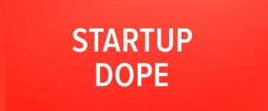 STARTUP DOPE様